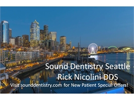 Sound Dentistry Seattle Rick Nicolini DDS